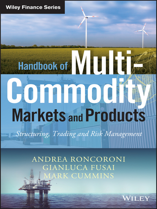 Title details for Handbook of Multi-Commodity Markets and Products by Andrea Roncoroni - Available